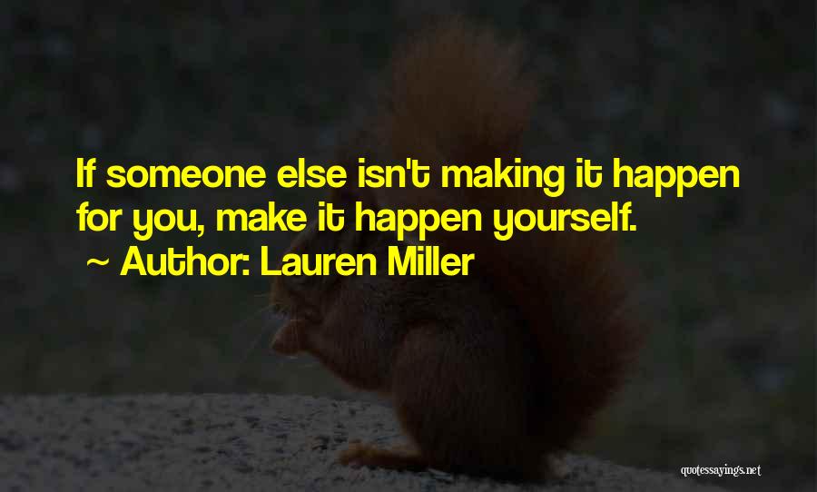 Lauren Miller Quotes 2083167