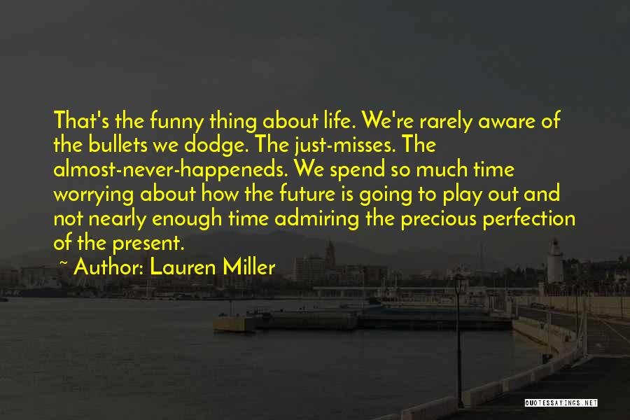 Lauren Miller Quotes 308111