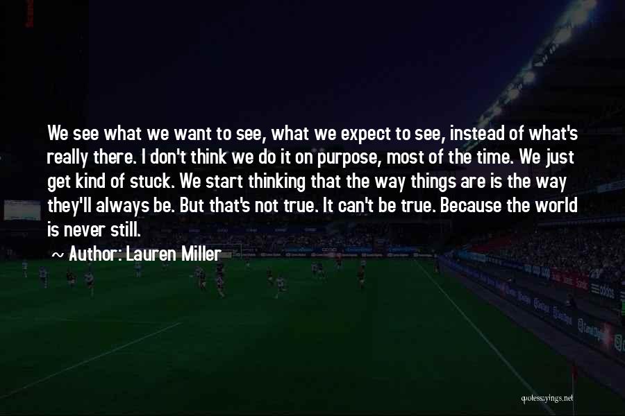Lauren Miller Quotes 827188
