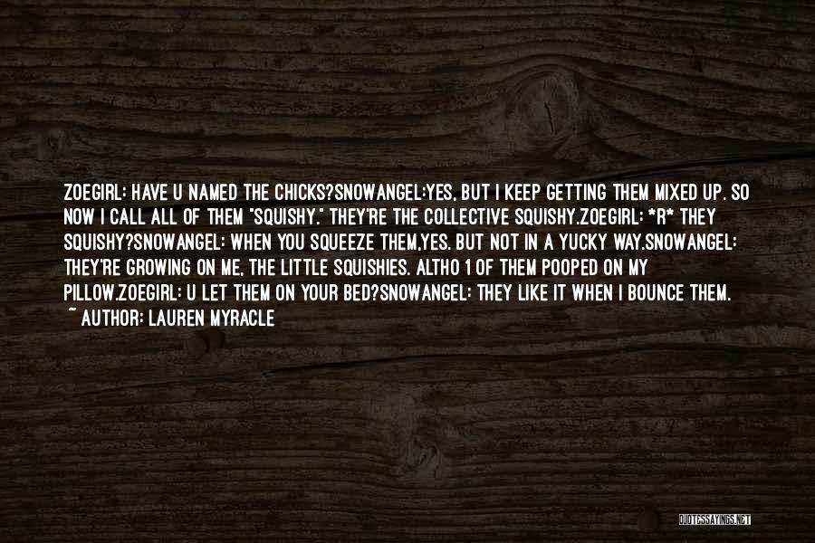 Lauren Myracle Quotes 1577657