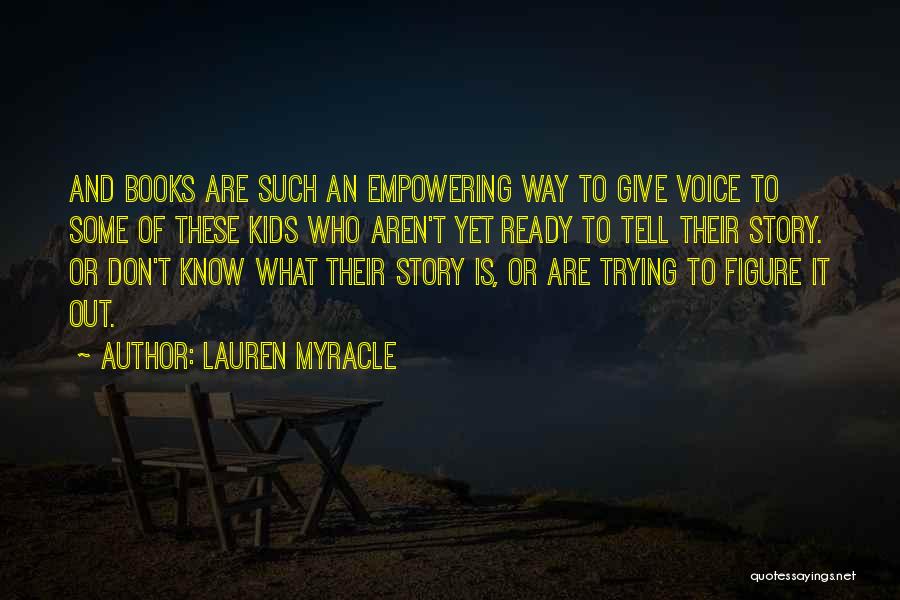 Lauren Myracle Quotes 985934