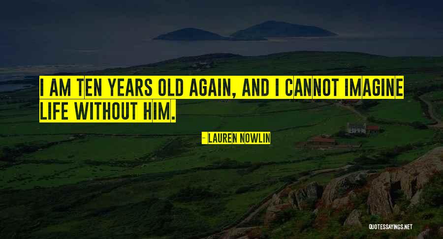 Lauren Nowlin Quotes 1921068 Lauren Nowlin Quotes 1921068