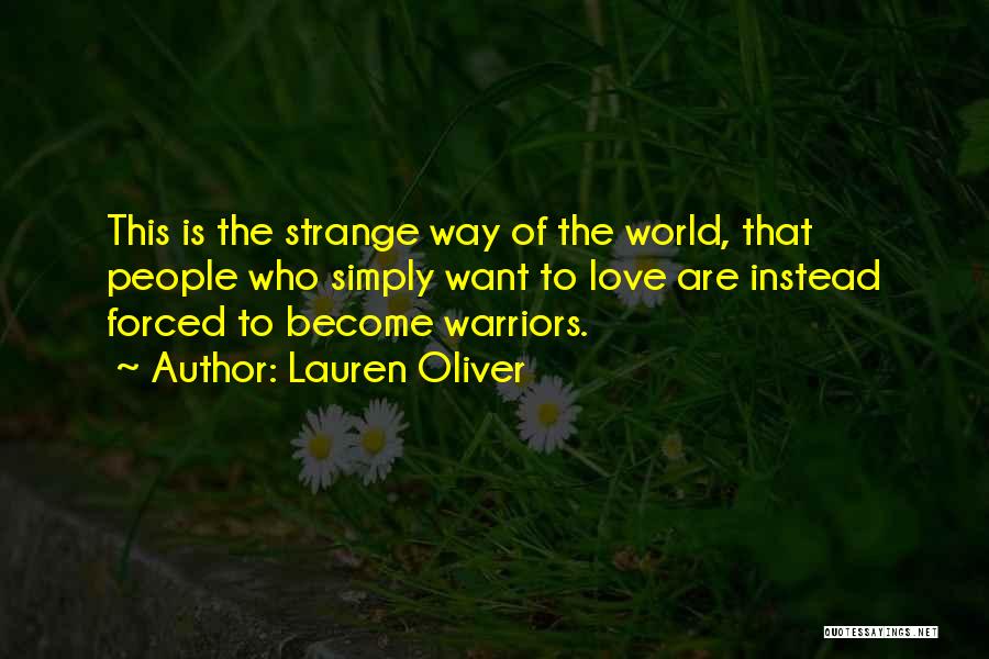 Lauren Oliver Love Quotes By Lauren Oliver