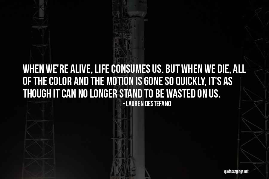 Lauren Quotes By Lauren DeStefano Lauren Quotes By Lauren DeStefano