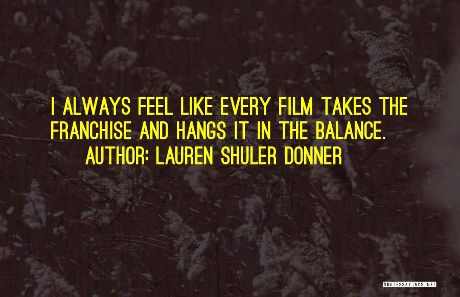 Lauren Shuler Donner Quotes 1331400