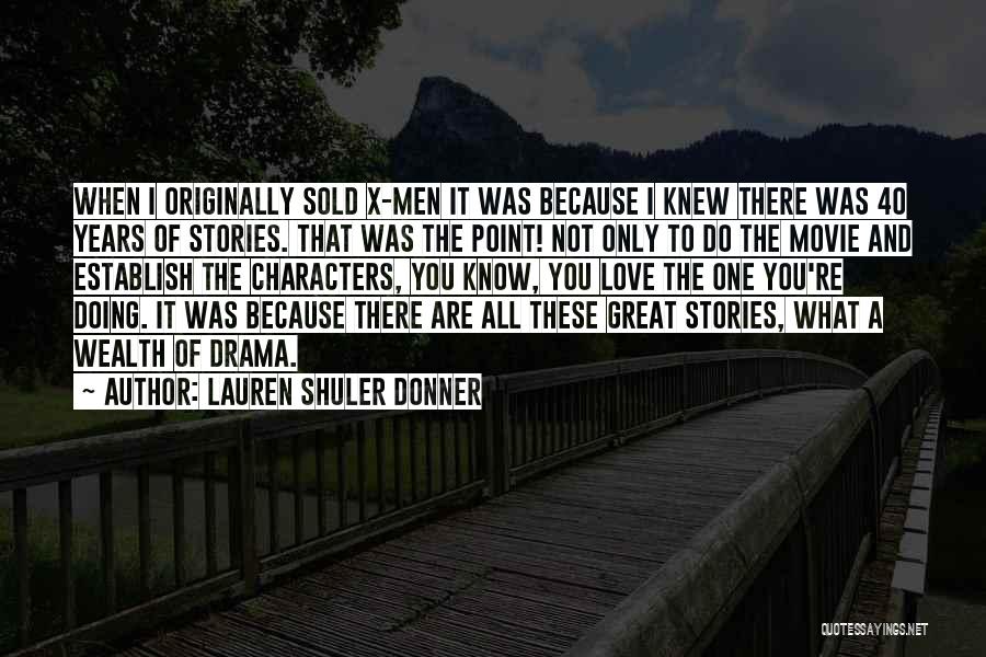Lauren Shuler Donner Quotes 1919975