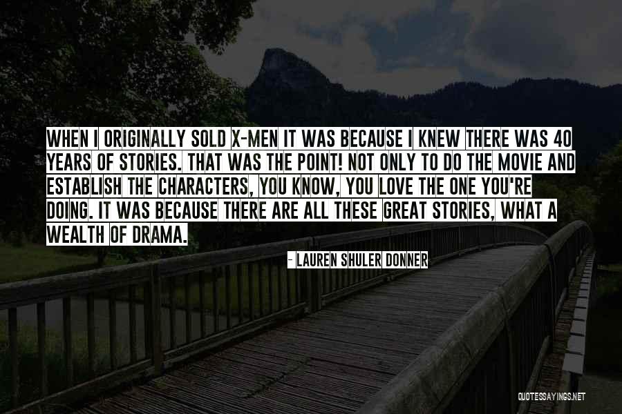 Lauren Shuler Donner Quotes 1919975 Lauren Shuler Donner Quotes 1919975