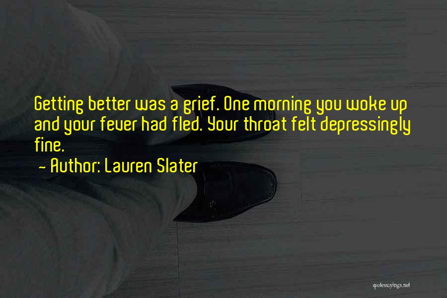 Lauren Slater Quotes 1603655