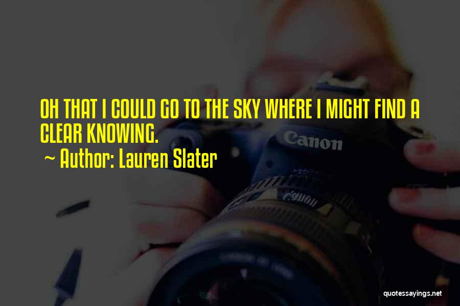 Lauren Slater Quotes 2072199