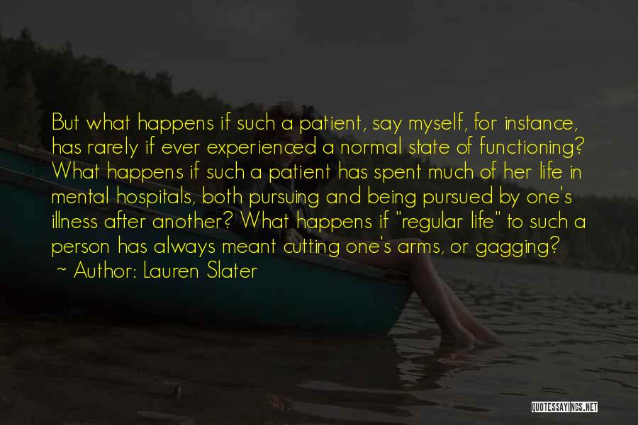 Lauren Slater Quotes 2119157