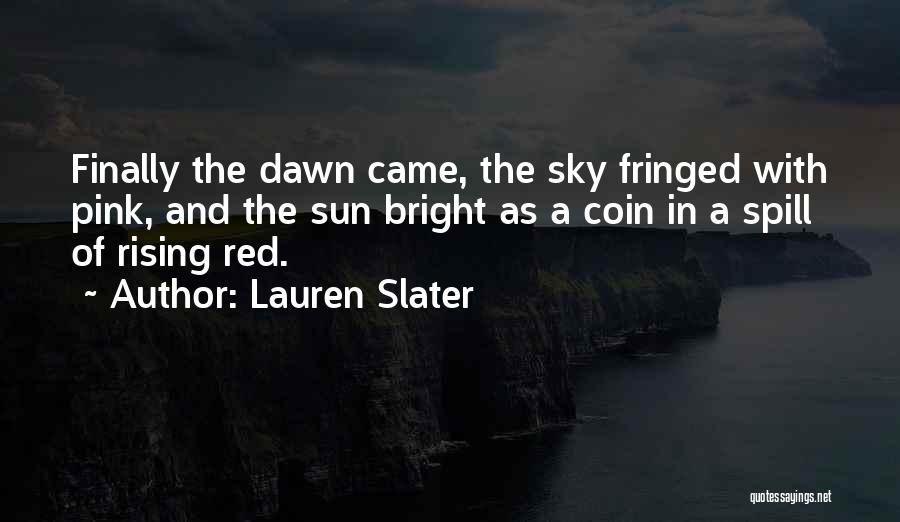 Lauren Slater Quotes 213504