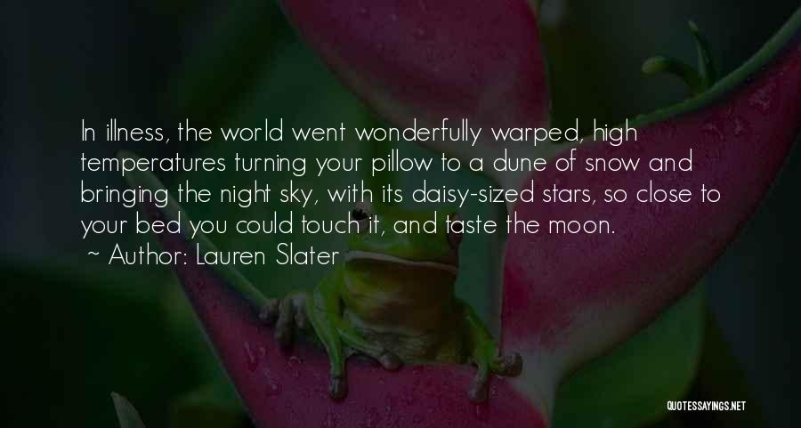 Lauren Slater Quotes 721190