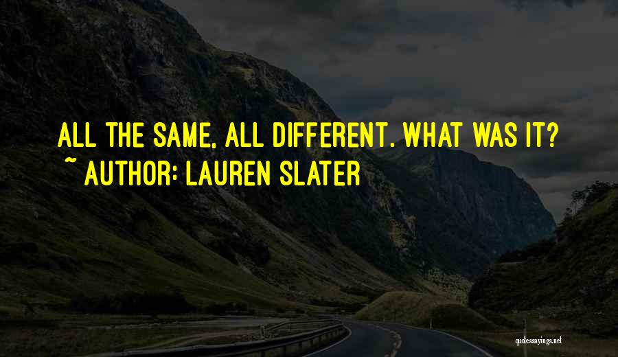 Lauren Slater Quotes 902589