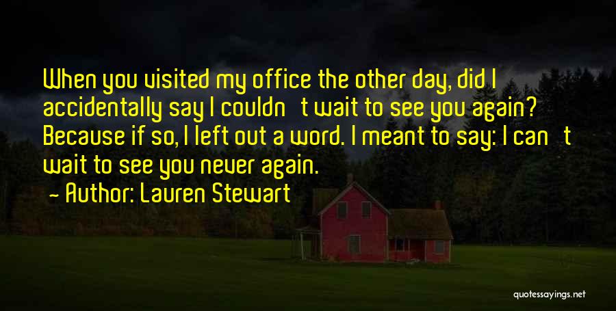 Lauren Stewart Quotes 1233351