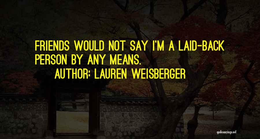 Lauren Weisberger Quotes 143305