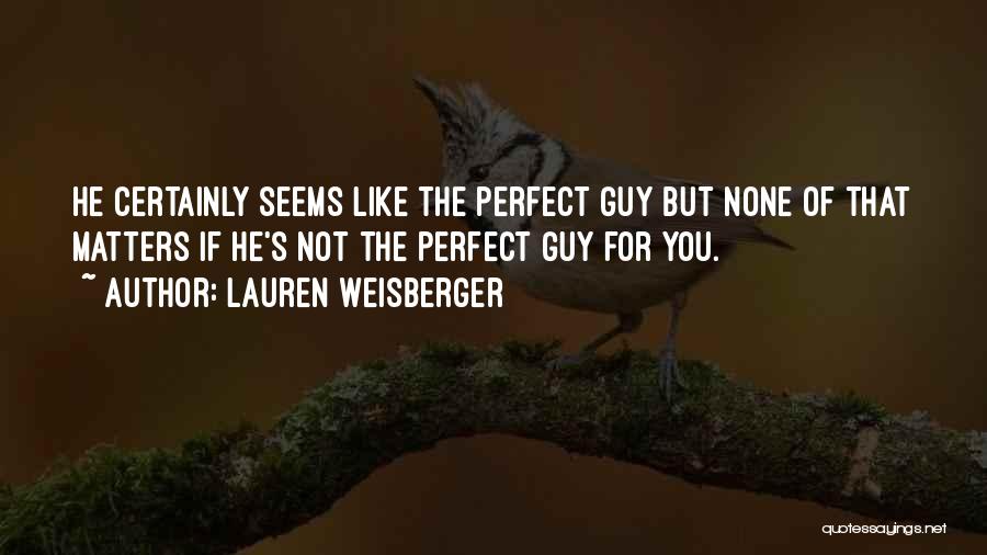 Lauren Weisberger Quotes 246302