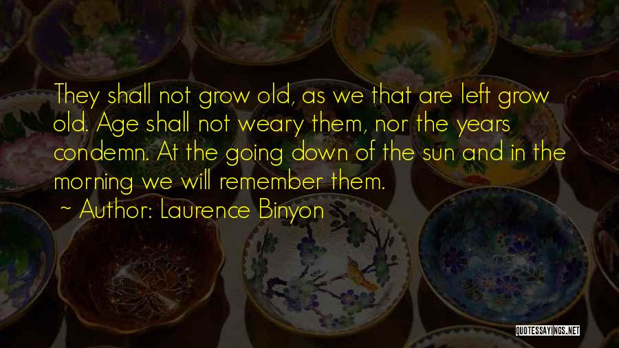 Laurence Binyon Quotes 1972904