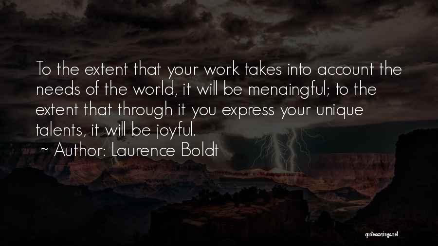 Laurence Boldt Quotes 2126284