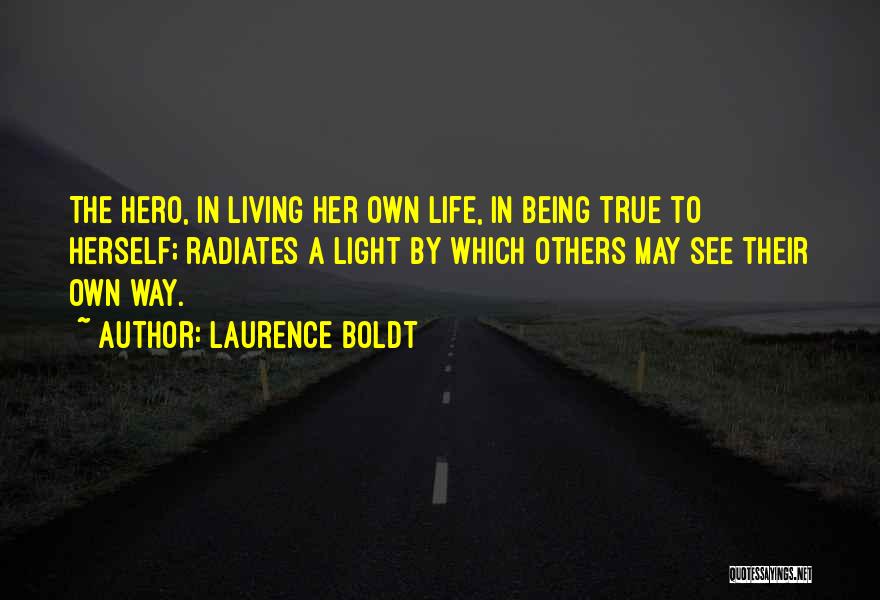 Laurence Boldt Quotes 478691