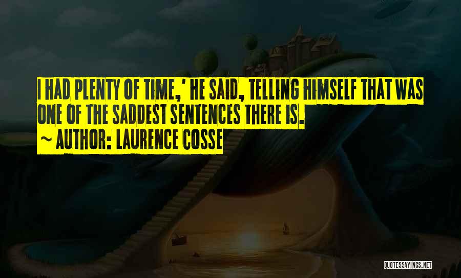 Laurence Cosse Quotes 1457371