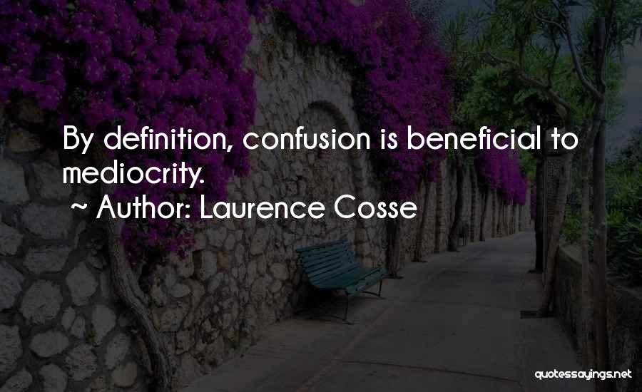Laurence Cosse Quotes 840540