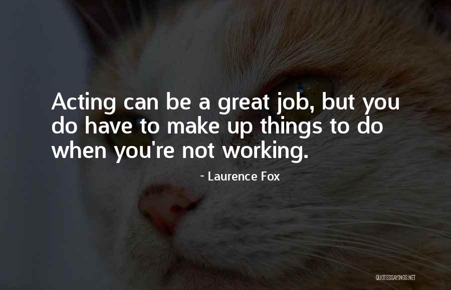 Laurence Fox Quotes 1611442 Laurence Fox Quotes 1611442