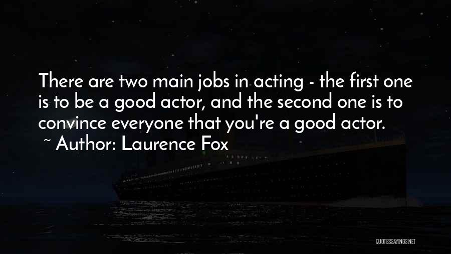 Laurence Fox Quotes 1894194