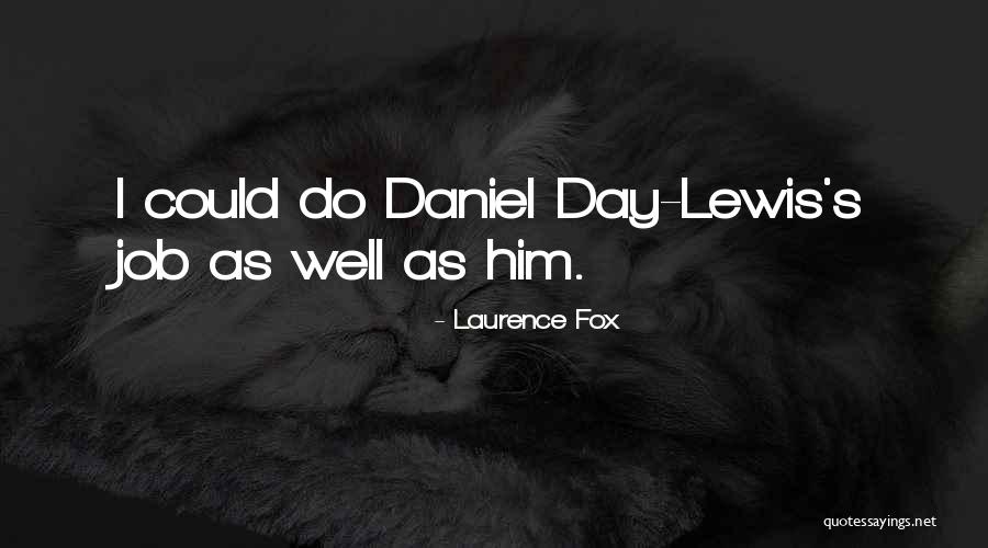 Laurence Fox Quotes 251860