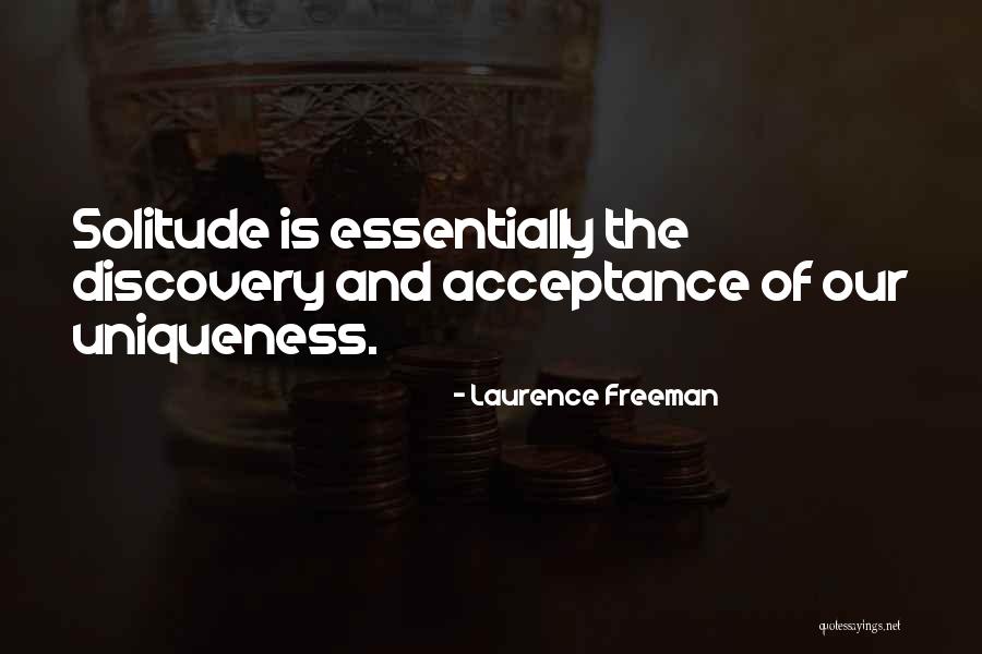 Laurence Freeman Quotes 548429