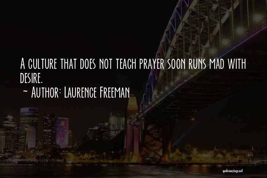 Laurence Freeman Quotes 684769