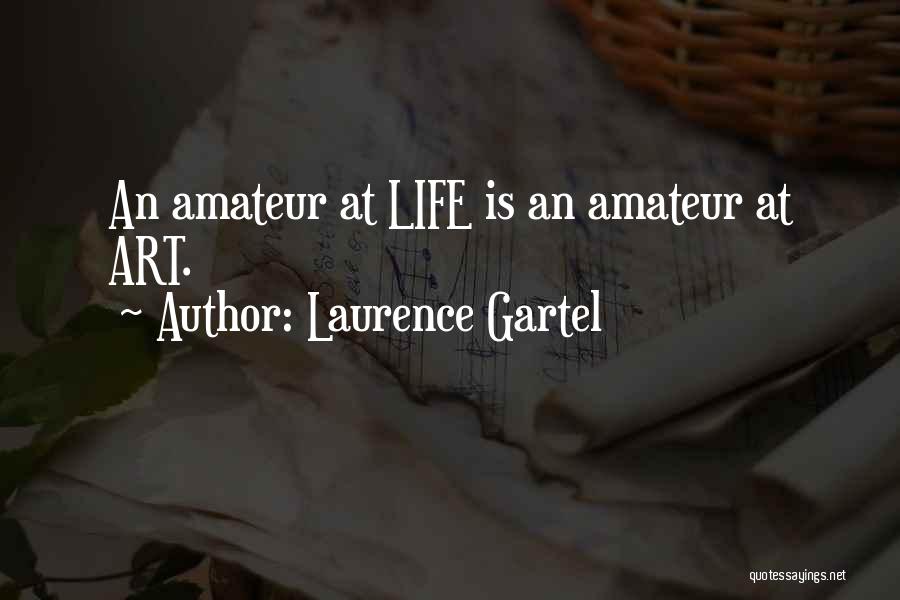 Laurence Gartel Quotes 751243