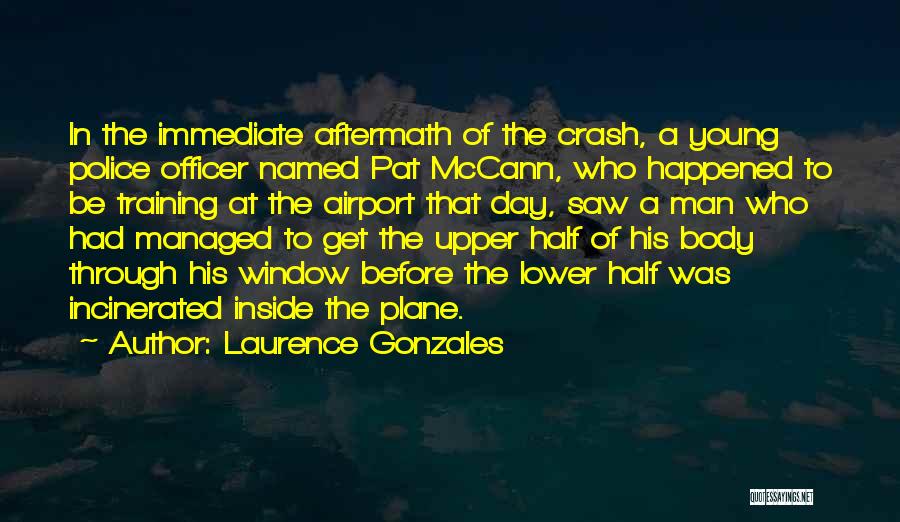 Laurence Gonzales Quotes 1127102