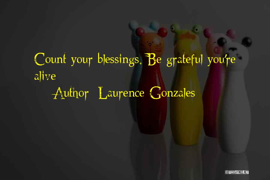 Laurence Gonzales Quotes 1330908