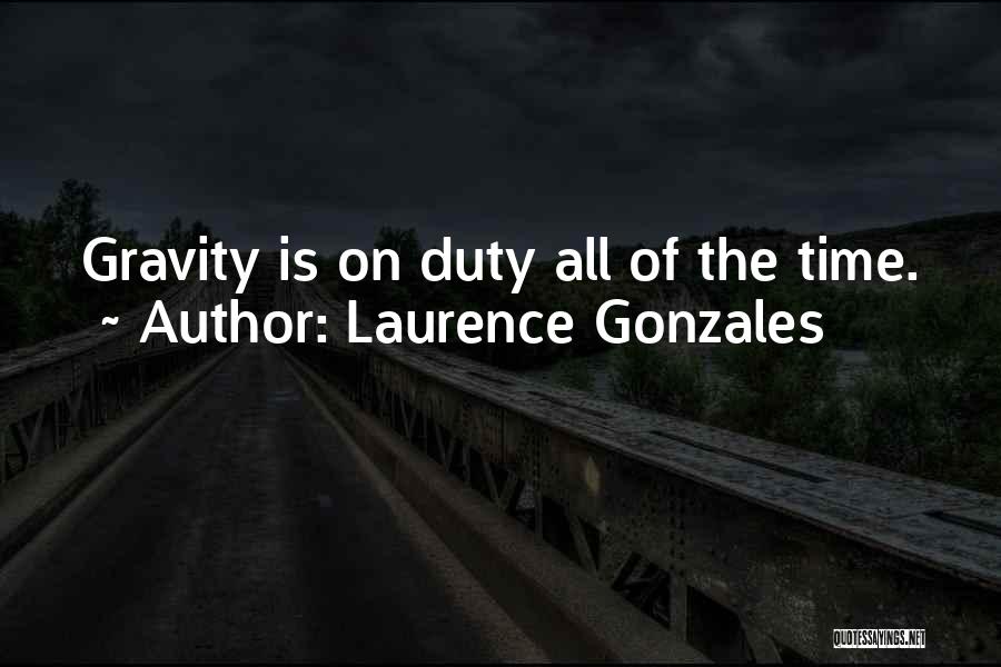 Laurence Gonzales Quotes 408171