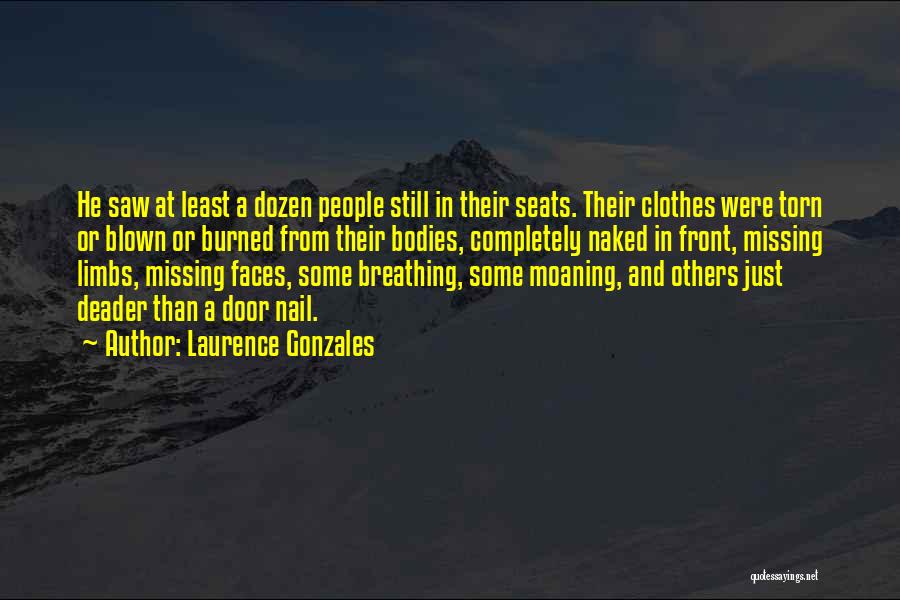 Laurence Gonzales Quotes 517348