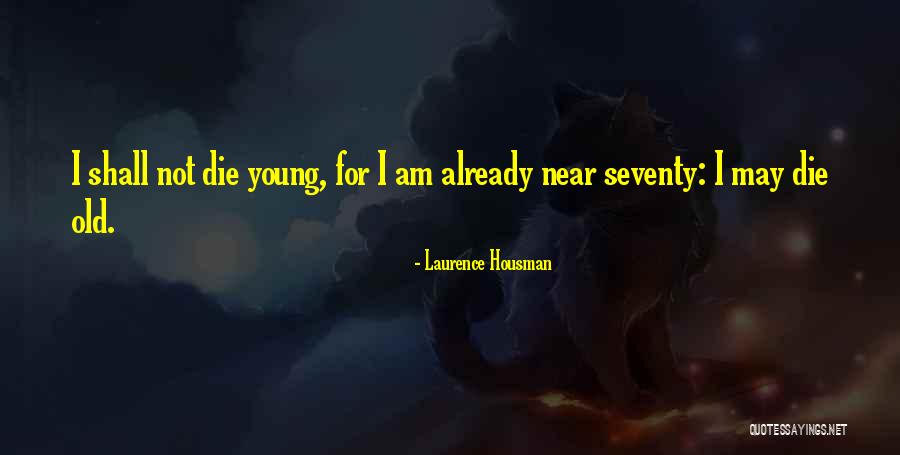 Laurence Housman Quotes 144124