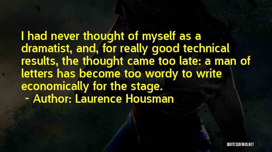 Laurence Housman Quotes 282610
