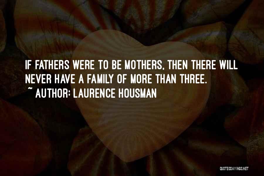 Laurence Housman Quotes 755133