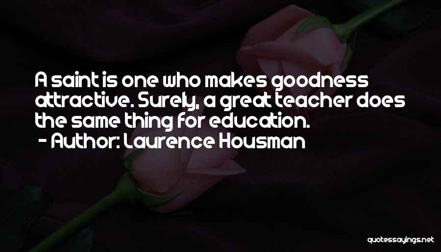Laurence Housman Quotes 943197