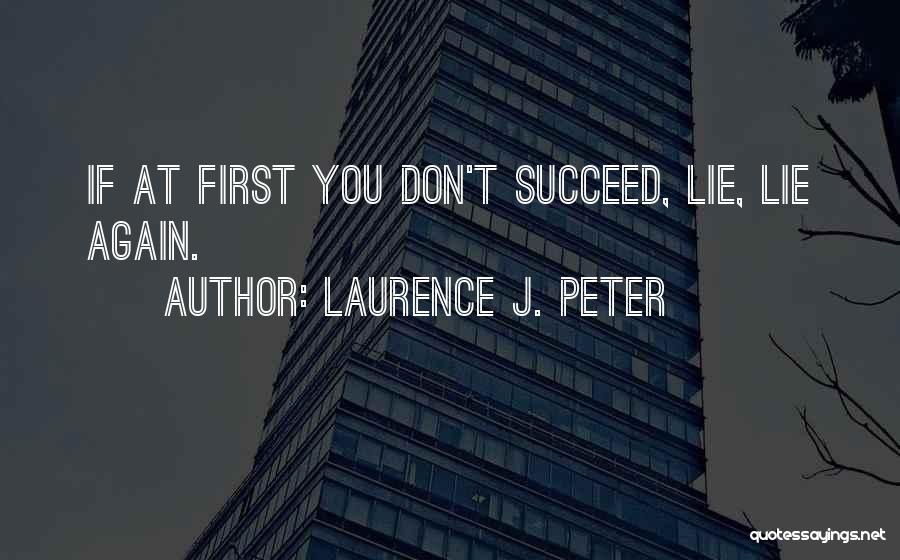Laurence J. Peter Quotes 1057833