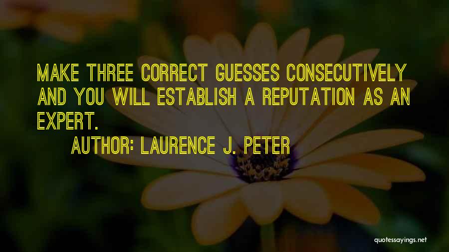 Laurence J. Peter Quotes 1060802