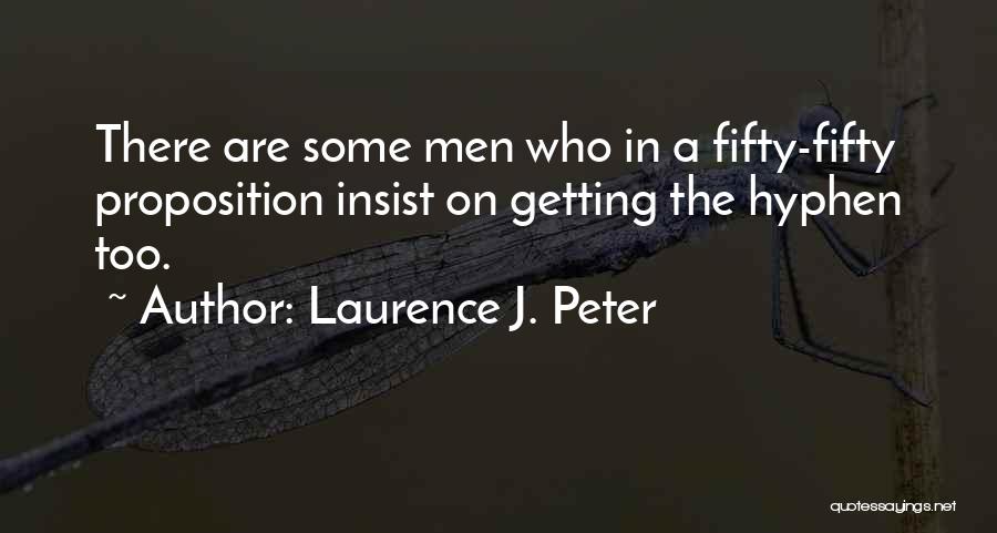 Laurence J. Peter Quotes 1534559