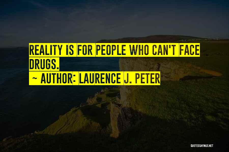 Laurence J. Peter Quotes 1713306