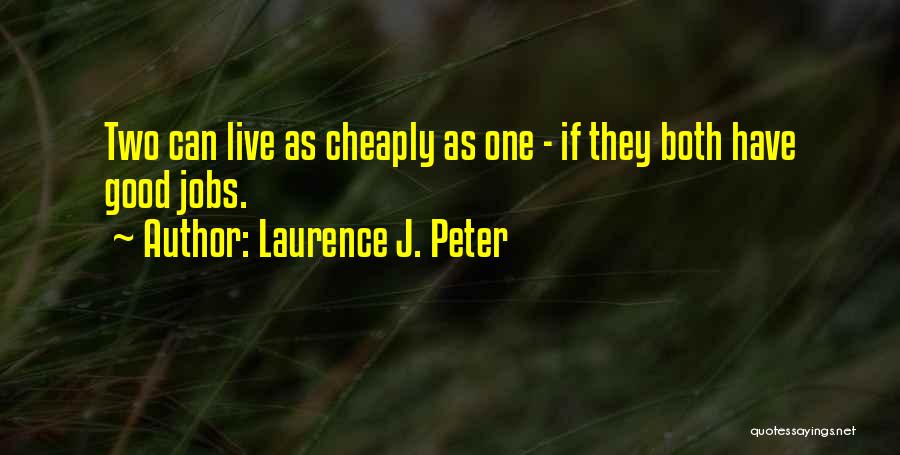 Laurence J. Peter Quotes 1847160