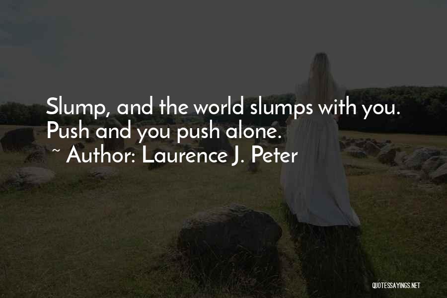 Laurence J. Peter Quotes 367205