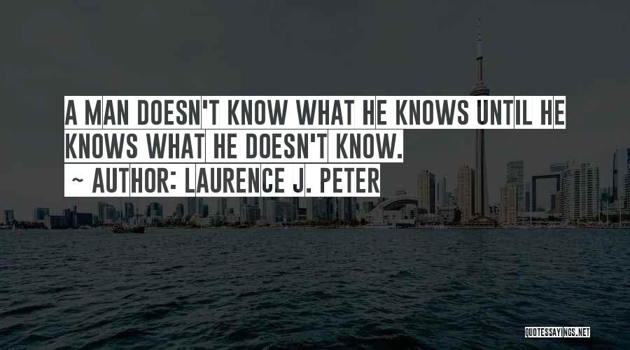 Laurence J. Peter Quotes 424355