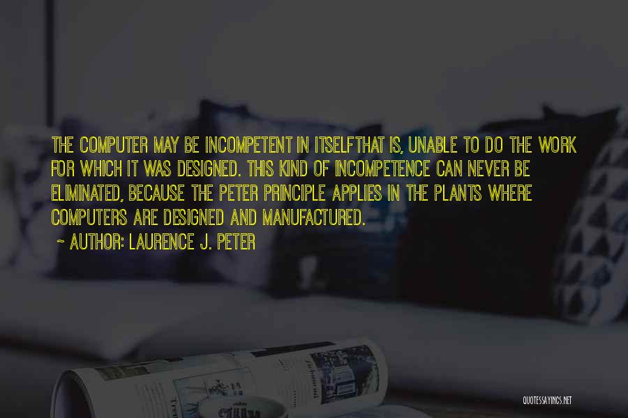 Laurence J. Peter Quotes 792198