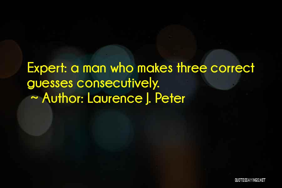 Laurence J. Peter Quotes 81818