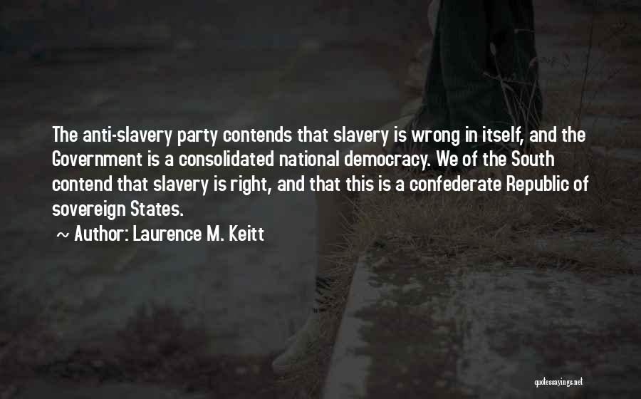 Laurence M. Keitt Quotes 1418449