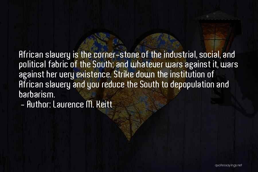 Laurence M. Keitt Quotes 608097